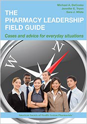 Pharmacy Leadership Field Guide