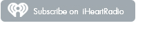 Subscribe to iHeartRadio