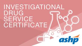Investigational Drug Service Certificate
