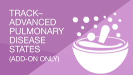 Track-Advanced Pulmonary Disease States