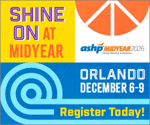 Register Today: Shine on at ASHP Midyear Meeting 2026 in Orlando, FL - December 6-9